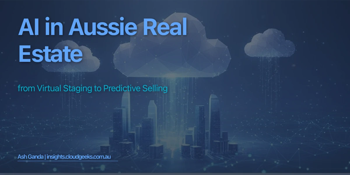 AI in Aussie Real Estate: From Virtual Staging to Predictive Selling