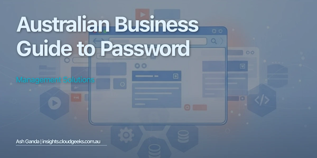 Australian Business Guide to Password Management Solutions