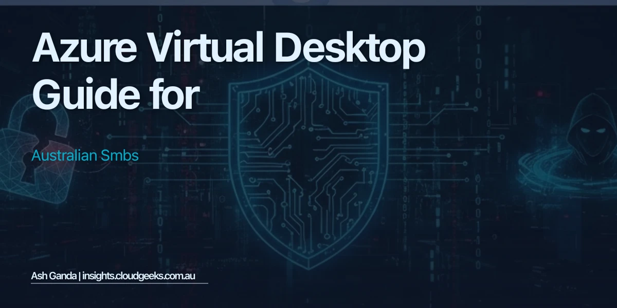 Azure Virtual Desktop Guide for Australian SMBs