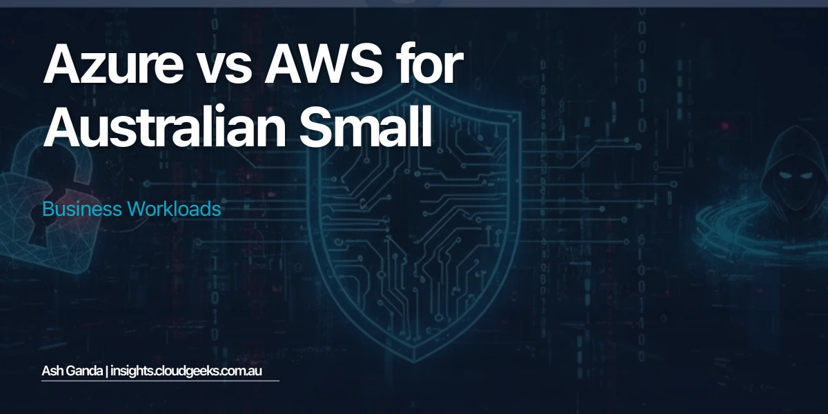 Azure vs AWS for Australian Small Business Workloads