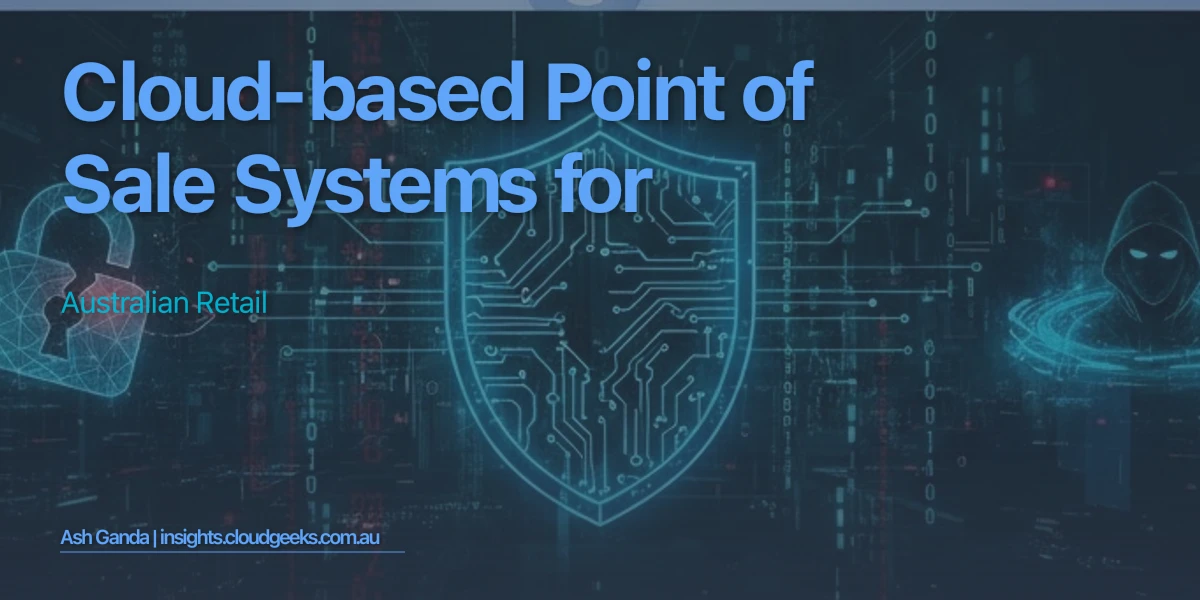 Cloud-Based Point of Sale Systems for Australian Retail