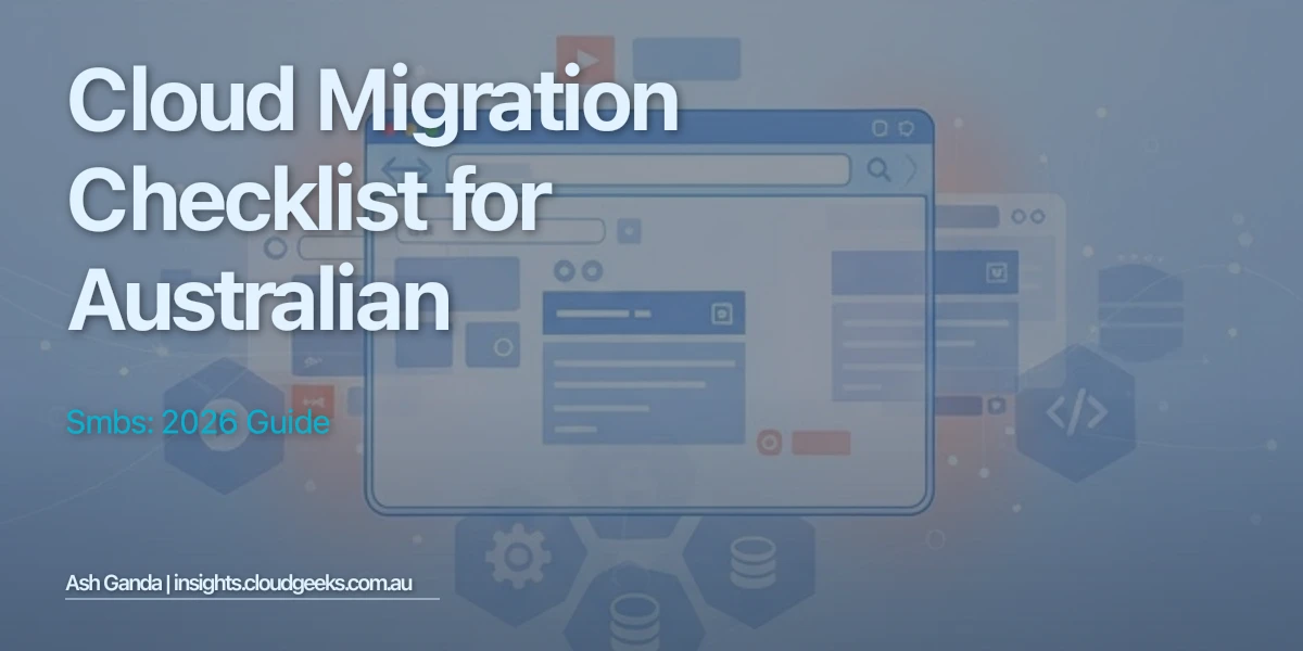 Cloud Migration Checklist for Australian SMBs: 2026 Guide