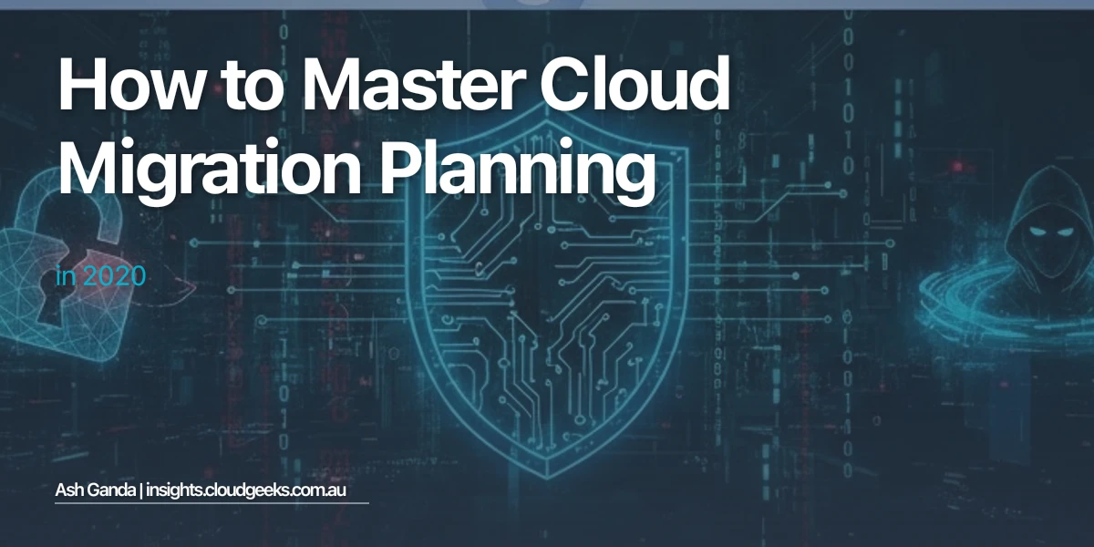 How to Master cloud migration planning in 2020