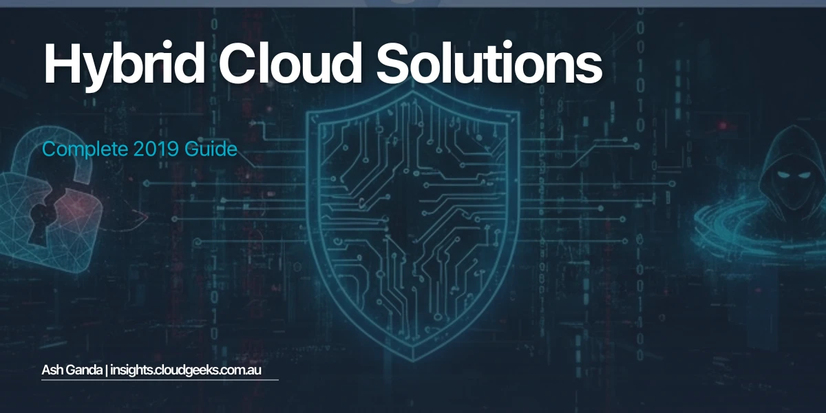 hybrid cloud solutions: Complete 2019 Guide