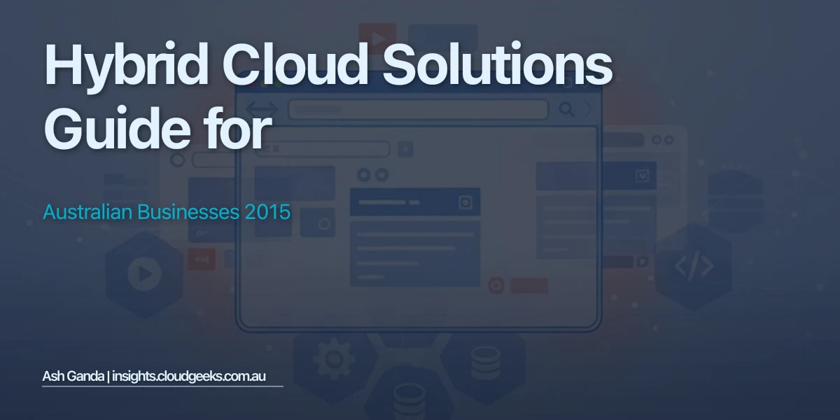 hybrid cloud solutions Guide for Australian Businesses 2015