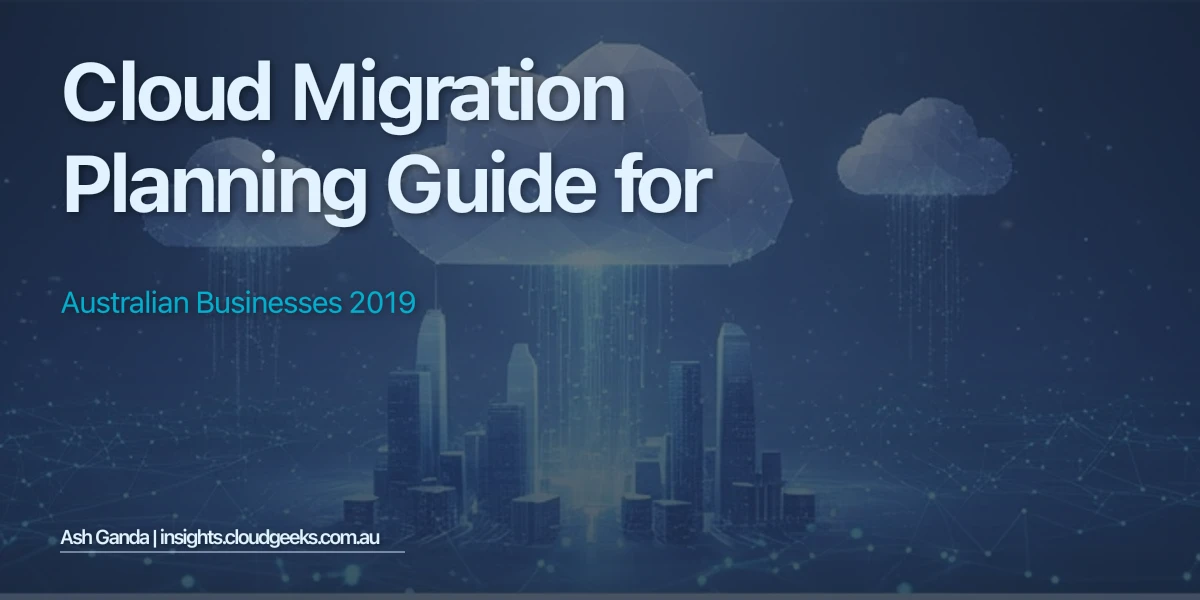 cloud migration planning Guide for Australian Businesses 2019