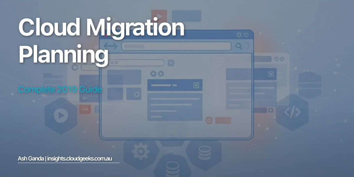 cloud migration planning: Complete 2019 Guide