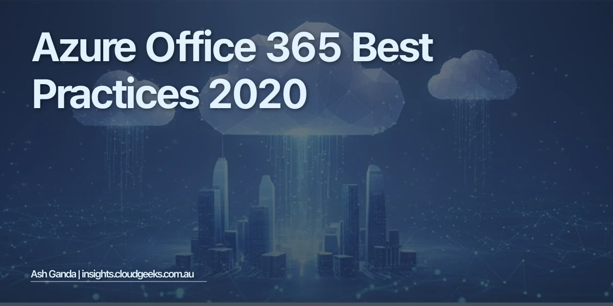 Azure Office 365 Best Practices 2020