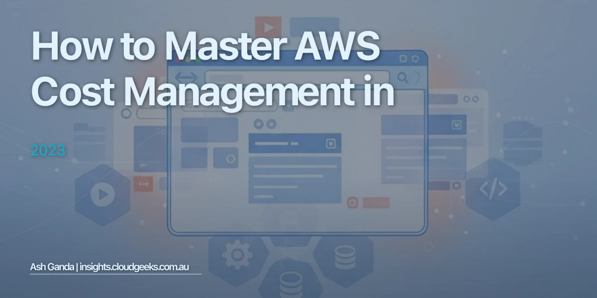 How to Master AWS cost management in 2023