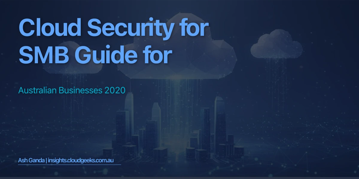 cloud security for SMB Guide for Australian Businesses 2020