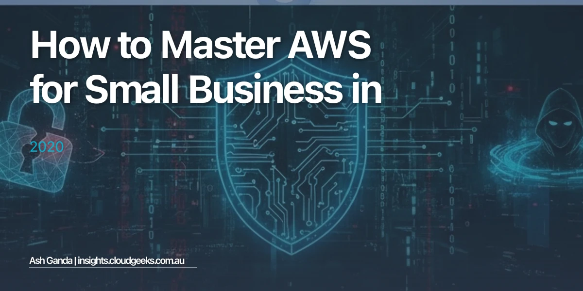 How to Master AWS for small business in 2020