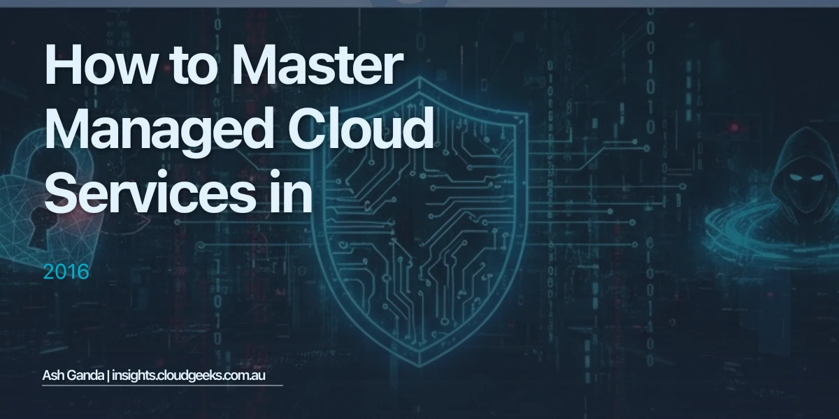 How to Master managed cloud services in 2016