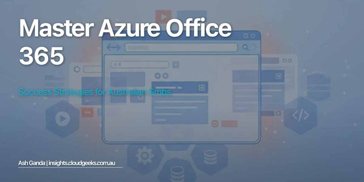 Master Azure Office 365: Success Strategies for Australian SMBs