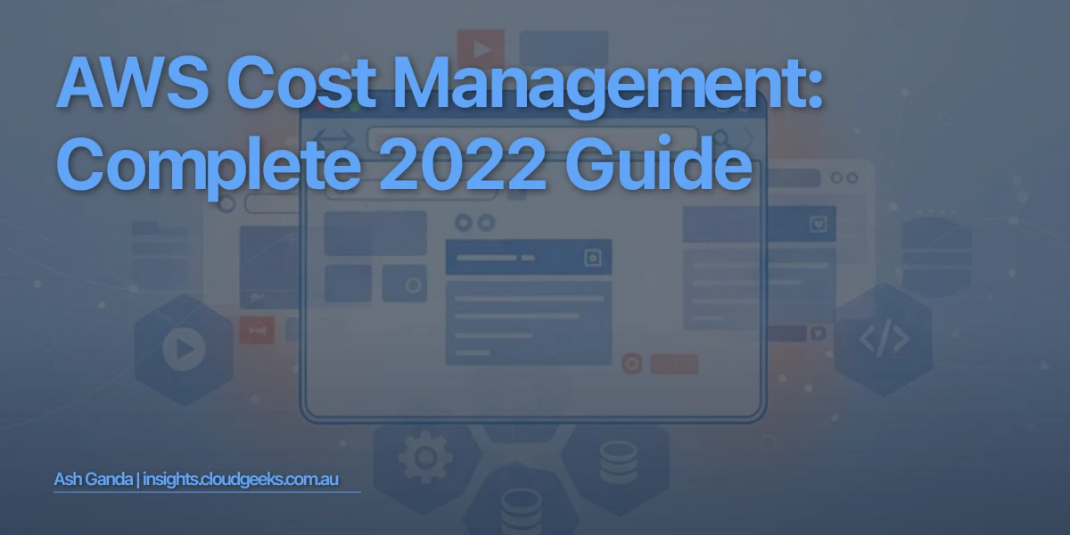AWS cost management: Complete 2022 Guide