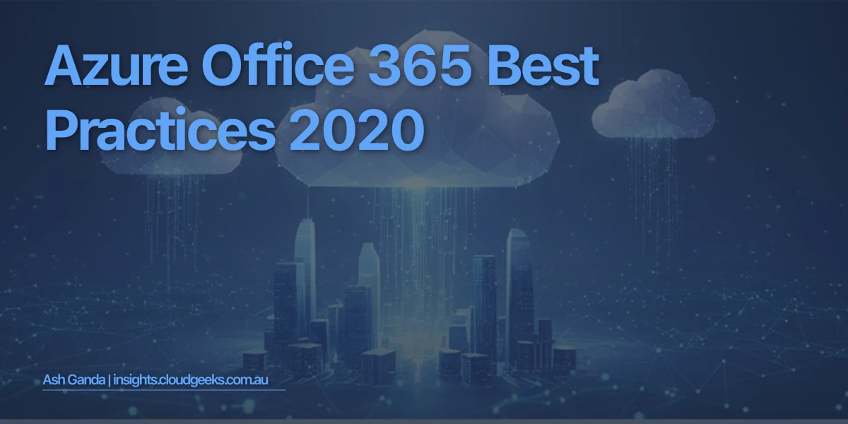 Azure Office 365 Best Practices 2020