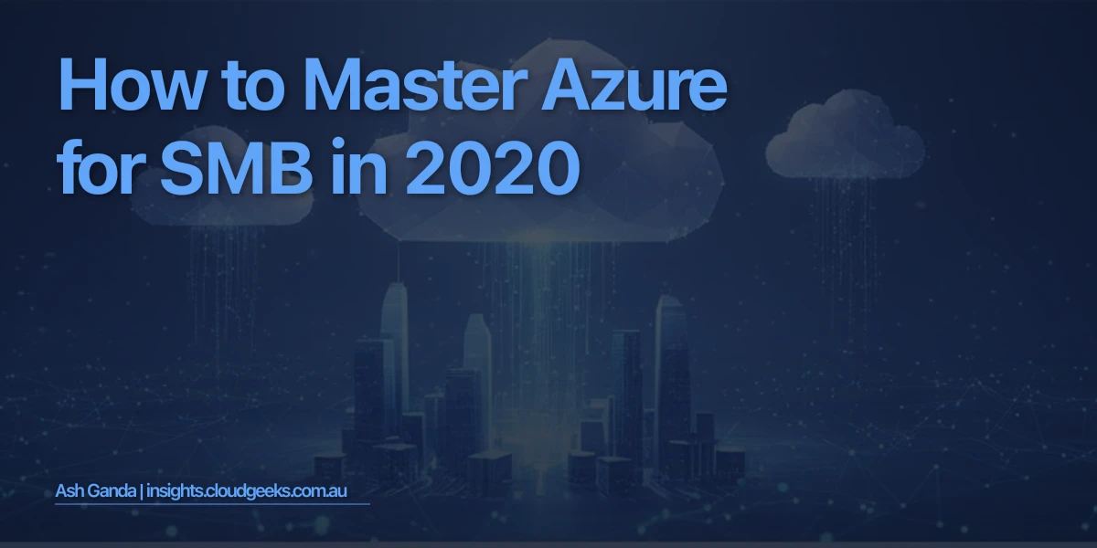 How to Master Azure for SMB in 2020