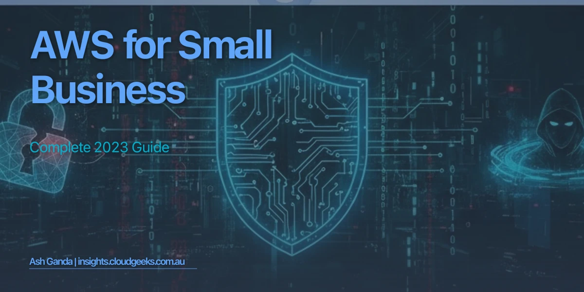 AWS for small business: Complete 2023 Guide