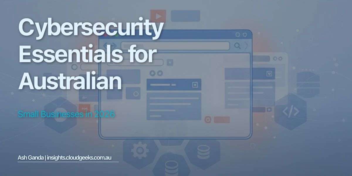 Cybersecurity Essentials for Australian Small Businesses in 2026