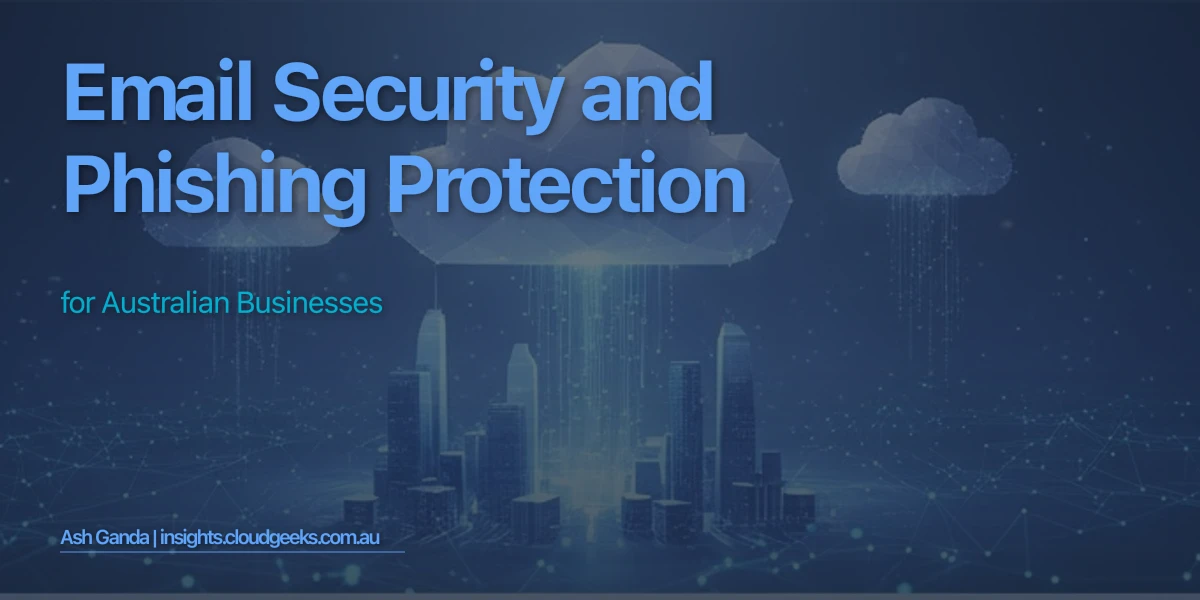 Email Security and Phishing Protection for Australian Businesses