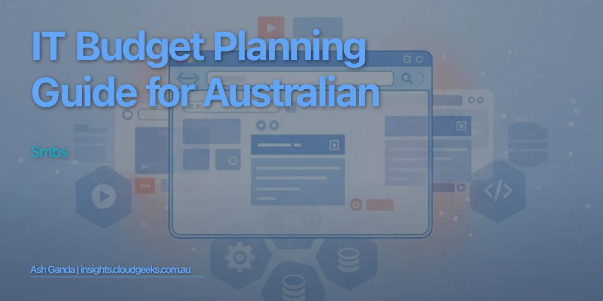 IT Budget Planning Guide for Australian SMBs