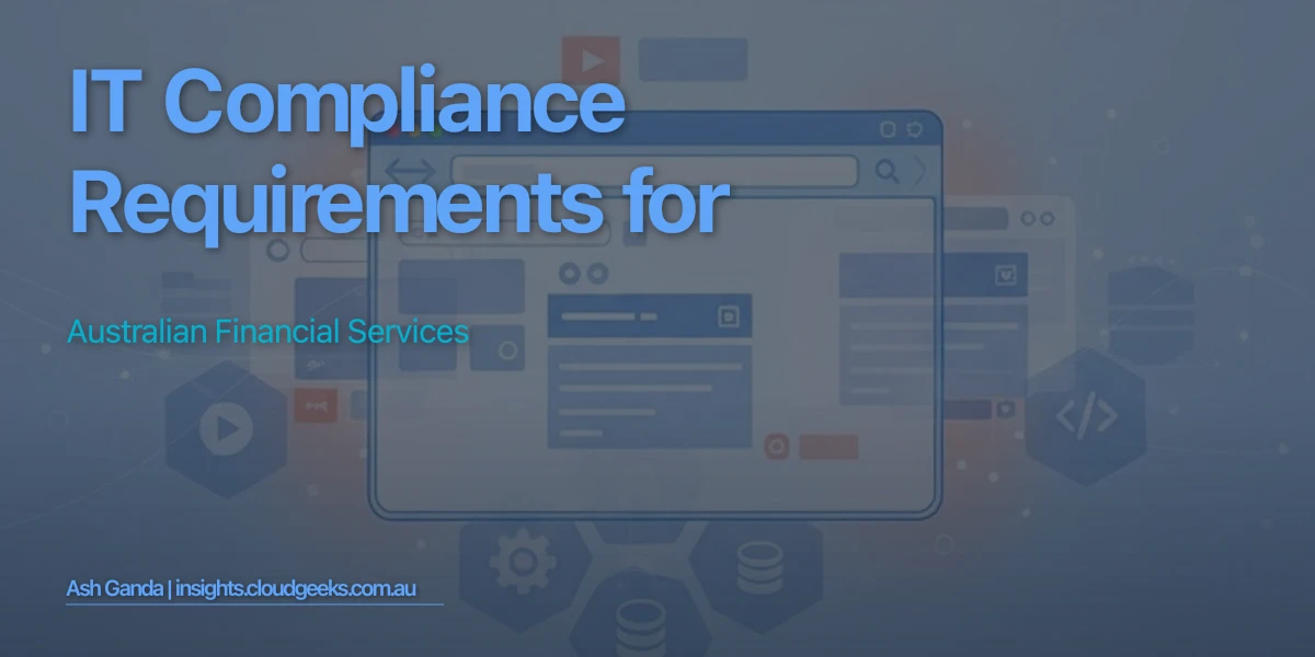 IT Compliance Requirements for Australian Financial Services