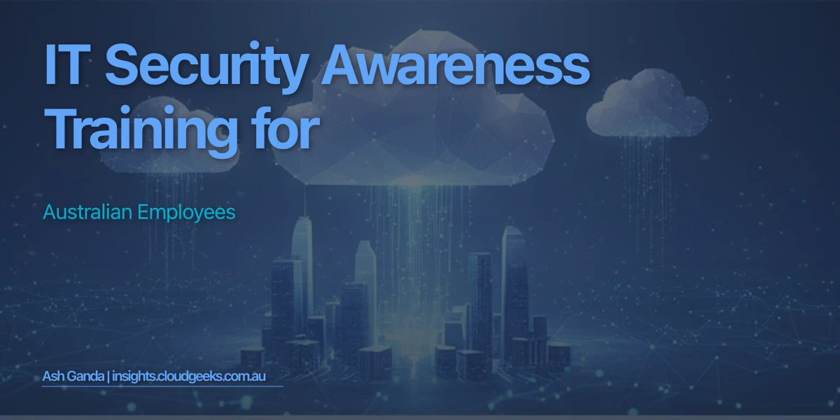 IT Security Awareness Training for Australian Employees
