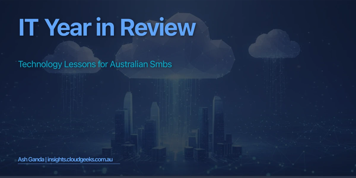 IT Year in Review: Technology Lessons for Australian SMBs