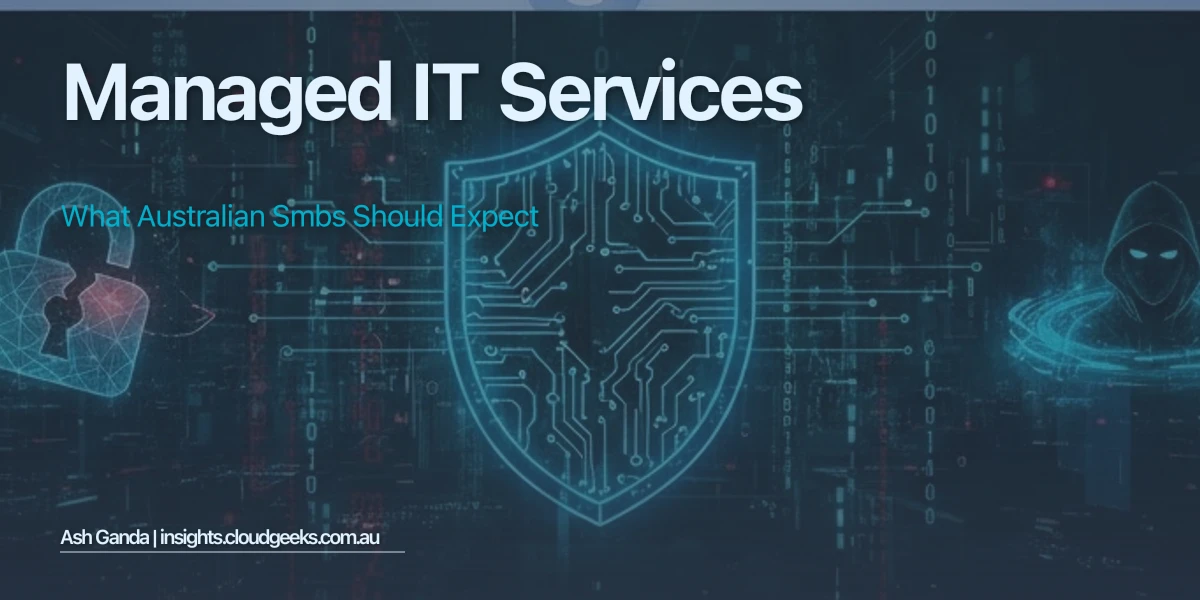 Managed IT Services: What Australian SMBs Should Expect