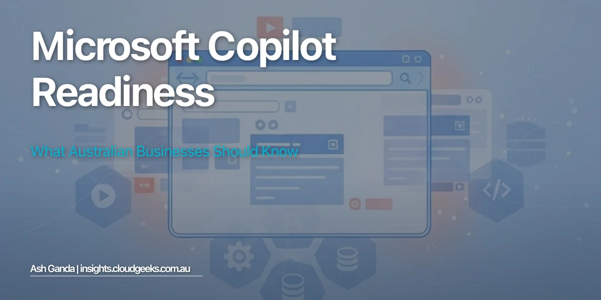 Microsoft Copilot Readiness: What Australian Businesses Should Know