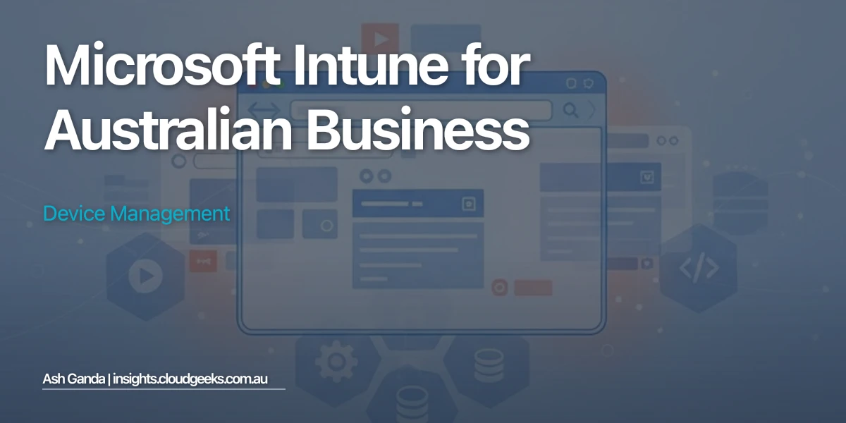Microsoft Intune for Australian Business Device Management