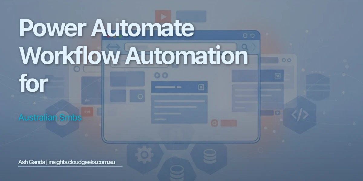 Power Automate Workflow Automation for Australian SMBs