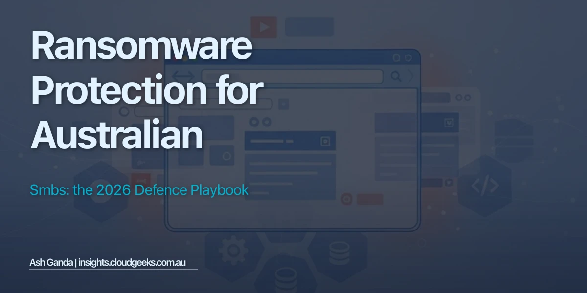 Ransomware Protection for Australian SMBs: The 2026 Defence Playbook