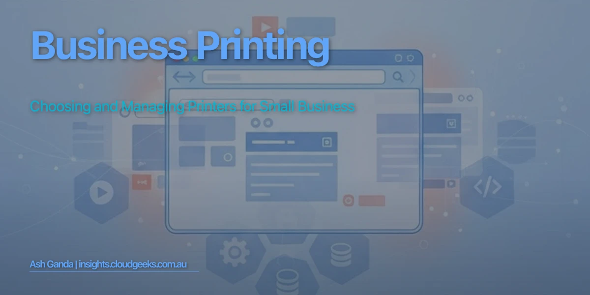 Business Printing: Choosing and Managing Printers for Small Business