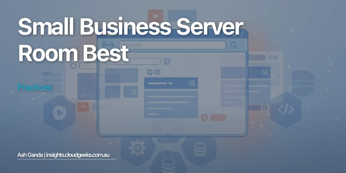 Small Business Server Room Best Practices