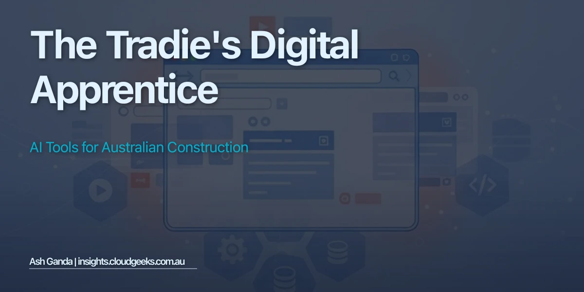 The Tradie's Digital Apprentice: AI Tools for Australian Construction
